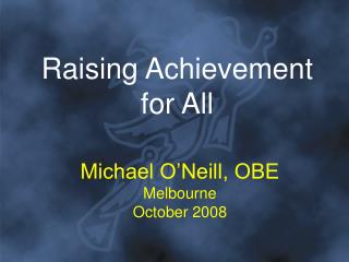 Raising Achievement for All