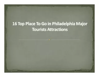 Place To Go in Philadelphia Major Tourists Attractions