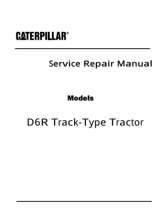 Caterpillar Cat D6R TRACK-TYPE TRACTOR (Prefix 6HR) Service Repair Manual (6HR00001 and up)