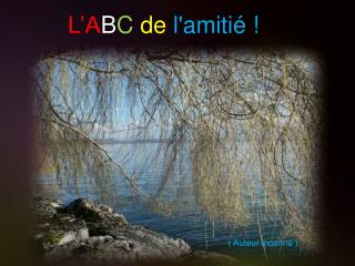 L’A B C de l'amitié !