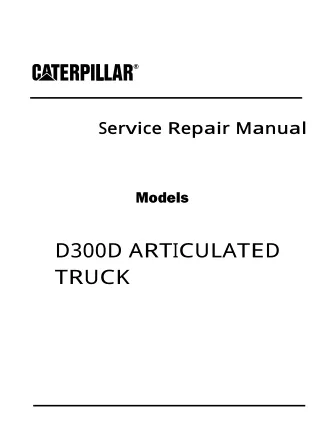 Caterpillar Cat D300D ARTICULATED TRUCK (Prefix 5MG) Service Repair Manual (5MG00001 and up)