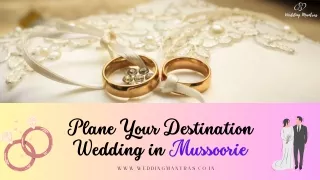 Destination Wedding in Mussoorie – Book Top Wedding Venues with CYJ @8130781111