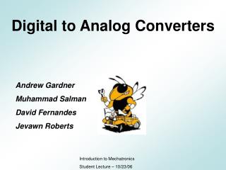 Digital to Analog Converters