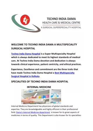 WELCOME TO TECHNO INDIA DAMA A MULTISPECIALITY SURGICAL HOSPITAL