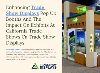 Full Guide For Trade Show Displays, Booth Exhibits, And Pop Up Booths Ca Trade Show Displays