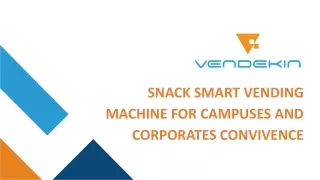 Snack Smart Vending Machine for Campuses and Corporates Convivence