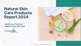 Global Natural Skin Care Products Market Revenue, Challenges & Forecast To 2033