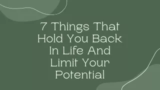 7 Things That Hold You Back In Life And Limit Your Potential