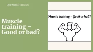 Muscle training – Good or bad