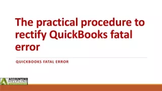 A complete method to fix QuickBooks Fatal Error