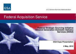 Federal Strategic Sourcing Initiative Second Generation Domestic Delivery Services (DDS2)