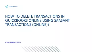 1. How to Delete Transactions in QuickBooks Online using SaasAnt Transactions (Online).pptx