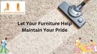 Let Your Furniture Help Maintain Your Pride