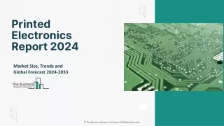 Printed Electronics Market Share And Growth Analysis Report 2024-2033
