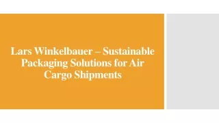 Lars Winkelbauer – Sustainable Packaging Solutions for Air Cargo Shipments