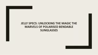 Jellyspecs: Unlocking the Magic The Marvels of Polarised Bendable Sunglasses