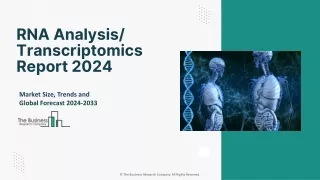 Global RNA Analysis/ Transcriptomics Market Trends And Growth Rate By 2033