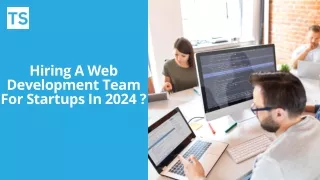 Hiring A Web Development Team For Startups