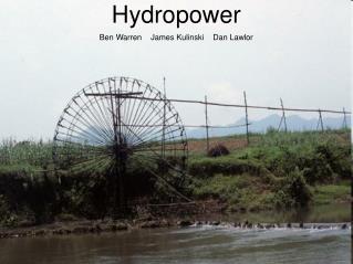 Hydropower Ben Warren James Kulinski Dan Lawlor