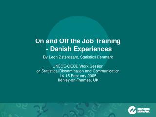 On and Off the Job Training - Danish Experiences