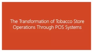 The Transformation of Tobacco Store Operations Through POS