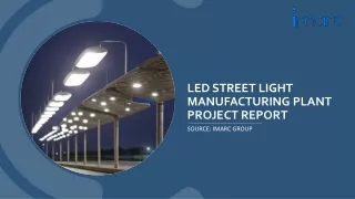 Detailed Project Report on LED Street Light Manufacturing Unit Setup