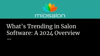 What's Trending in Salon Software_ A 2024 Overview