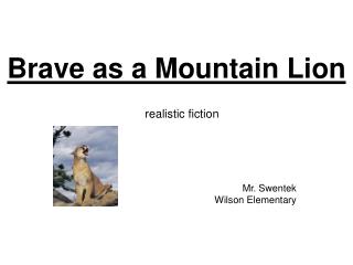 Brave as a Mountain Lion