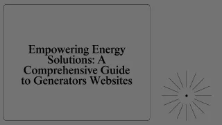 Empowering Energy Solutions A Comprehensive Guide to Generators Websites