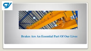 Brakes Are An Essential Part Of Our Lives
