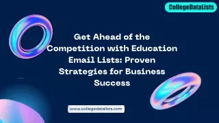 Get Ahead of the Competition with Education Email Lists Proven Strategies for Business Success