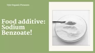 Food additive Sodium Benzoate!