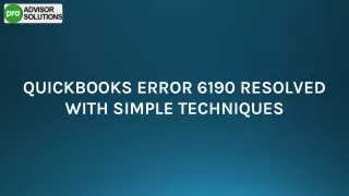 Simple Guide To Resolve QuickBooks Error 6190