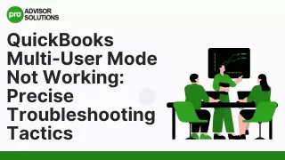 Technical Solution For QuickBooks Multi-User Mode Not Working Issue