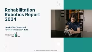 Rehabilitation Robotics Market Overview, Trend, Growth, Forecast 2024-2033
