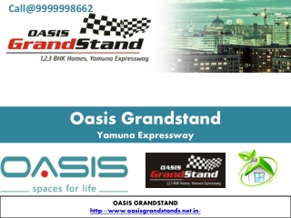 Oasis Grandstand, Dwell with High Class Society Yamuna Expre