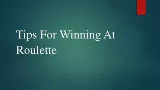 Tips For Winning At Roulette