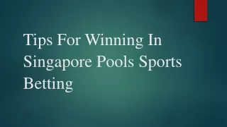 Tips For Winning In Singapore Pools Sports Betting