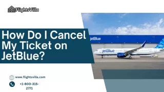 1-800-315-2771 How Do I Cancel My Ticket on JetBlue