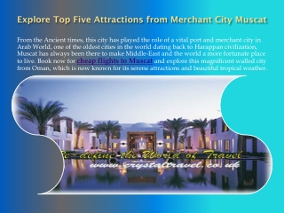 Explore Top Five Attractions from Merchant City Muscat