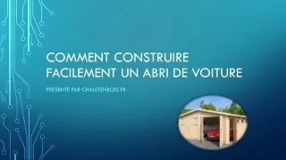 Comment construire un abri de voiture en bois facilement