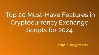Top 20 Must-Have Features in Cryptocurrency Exchange Scripts for 2024