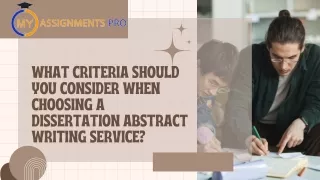 What Criteria Should You Consider When Choosing a Dissertation Abstract Writing Service