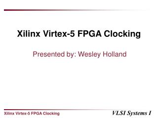 Xilinx Virtex-5 FPGA Clocking