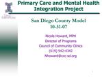 Primary Care and Mental Health Integration Project San Diego County Model 10-31-07