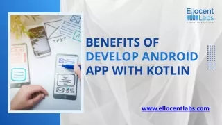 Benefits of Develop Android App with Kotlin: Ellocent Labs