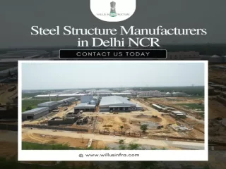 Leading Steel Structure Manufacturers in Delhi NCR – Willus Infra