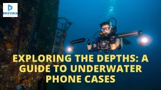 Exploring the Depths: A Guide to Underwater Phone Cases