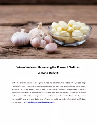 Winter Wellness: Harnessing the Power of Garlic for Seasonal Benefits