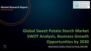 Sweet Potato Starch Market SWOT Analysis, Business Growth Opportunities by 2030